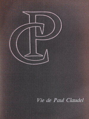 cover image of Vie de Paul Claudel et genèse de son œuvre